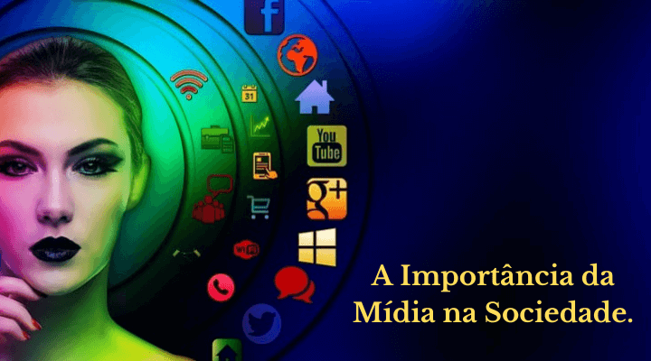 A Importância da Mídia